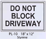Do Not Block Driveway styrene sign